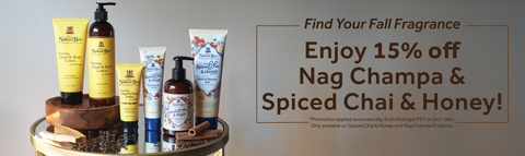 "Find Your Fall Fragrance - Enjoy 15% off Nag Champa & Spiced Chai & Honey! *Promotion applied automatically. Ends Midnight PST on Oct. 16th. Only available on Spiced Chai & Honey and Nag Champa products."